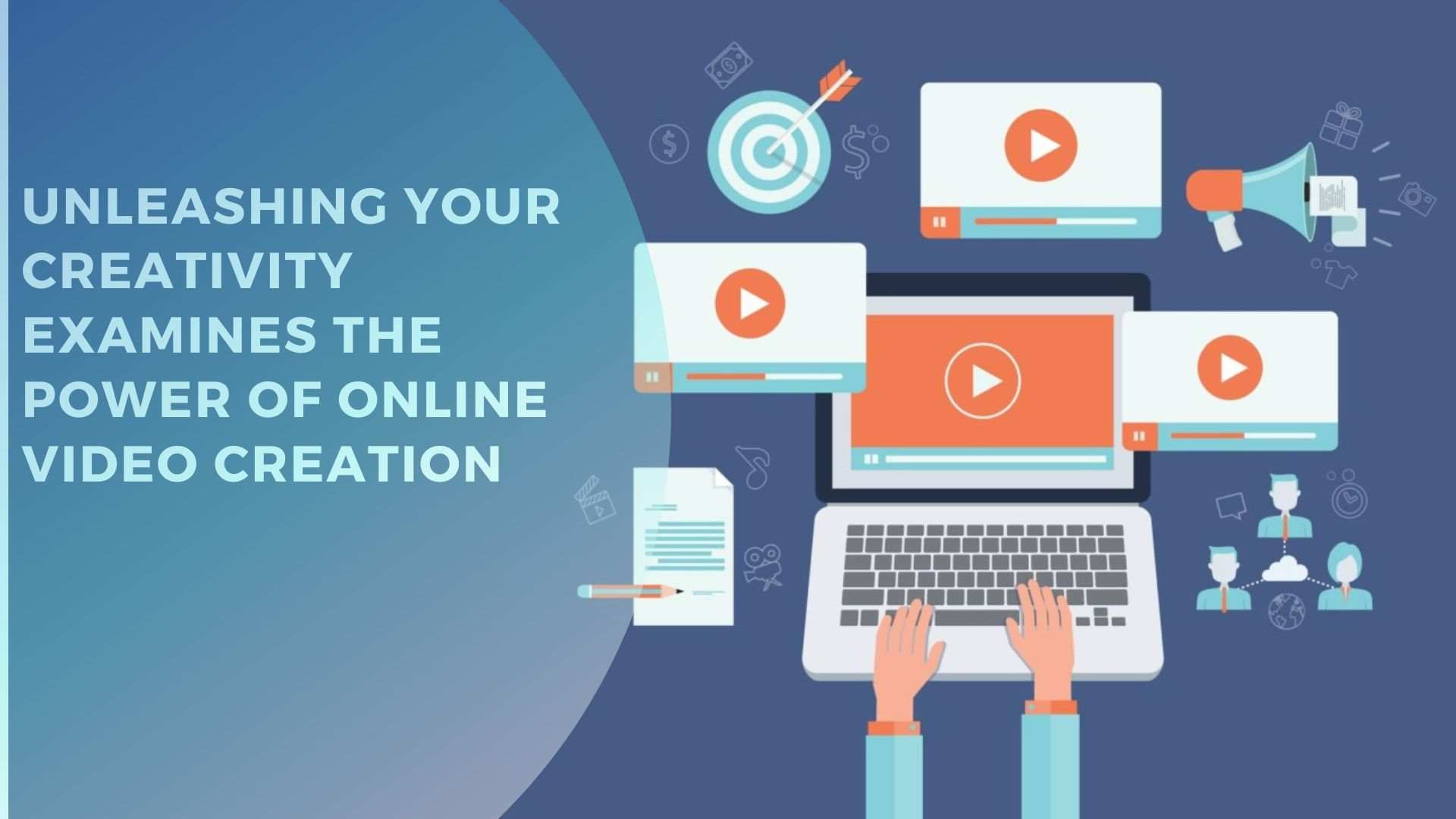 unleashing your creativity examines the power of online video creation